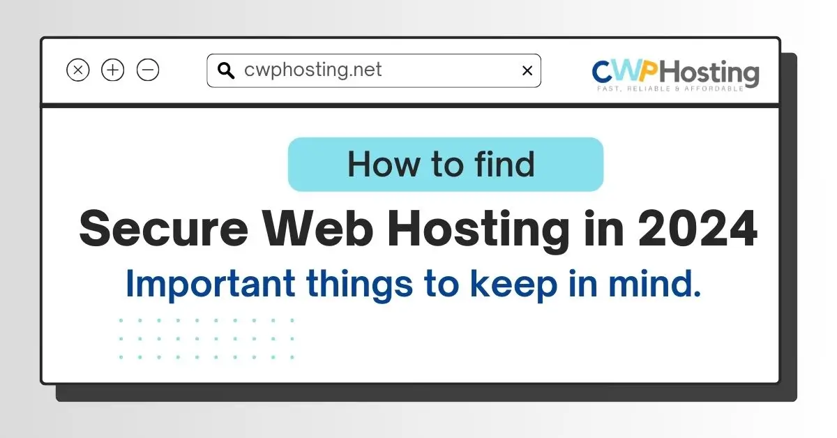 How to find Secure Web Hosting in 2024
